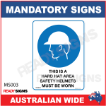 MANDATORY SIGN - MS003 - THIS IS A HARD HAT AREA SAFETY HELMETS MUST BE WORN